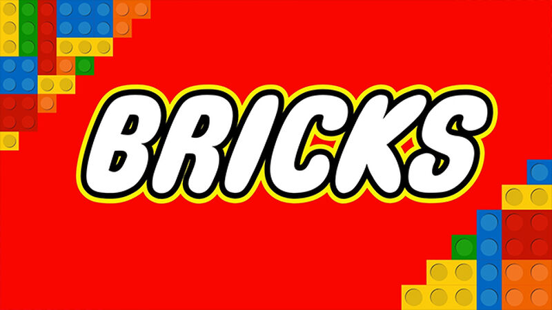 Bricks
